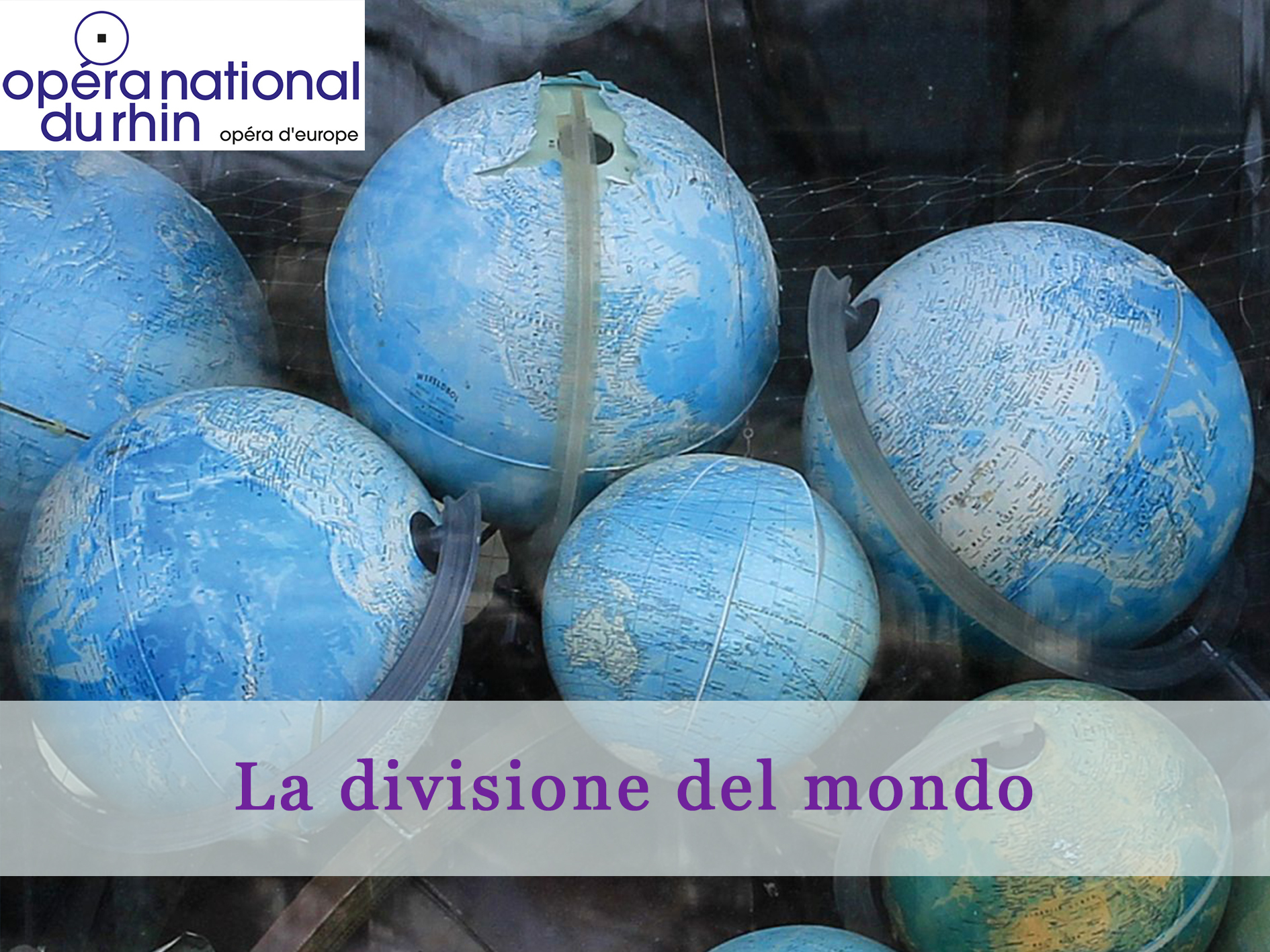 La Divisione del Mondo Opéra National du Rhin (2019) (Production