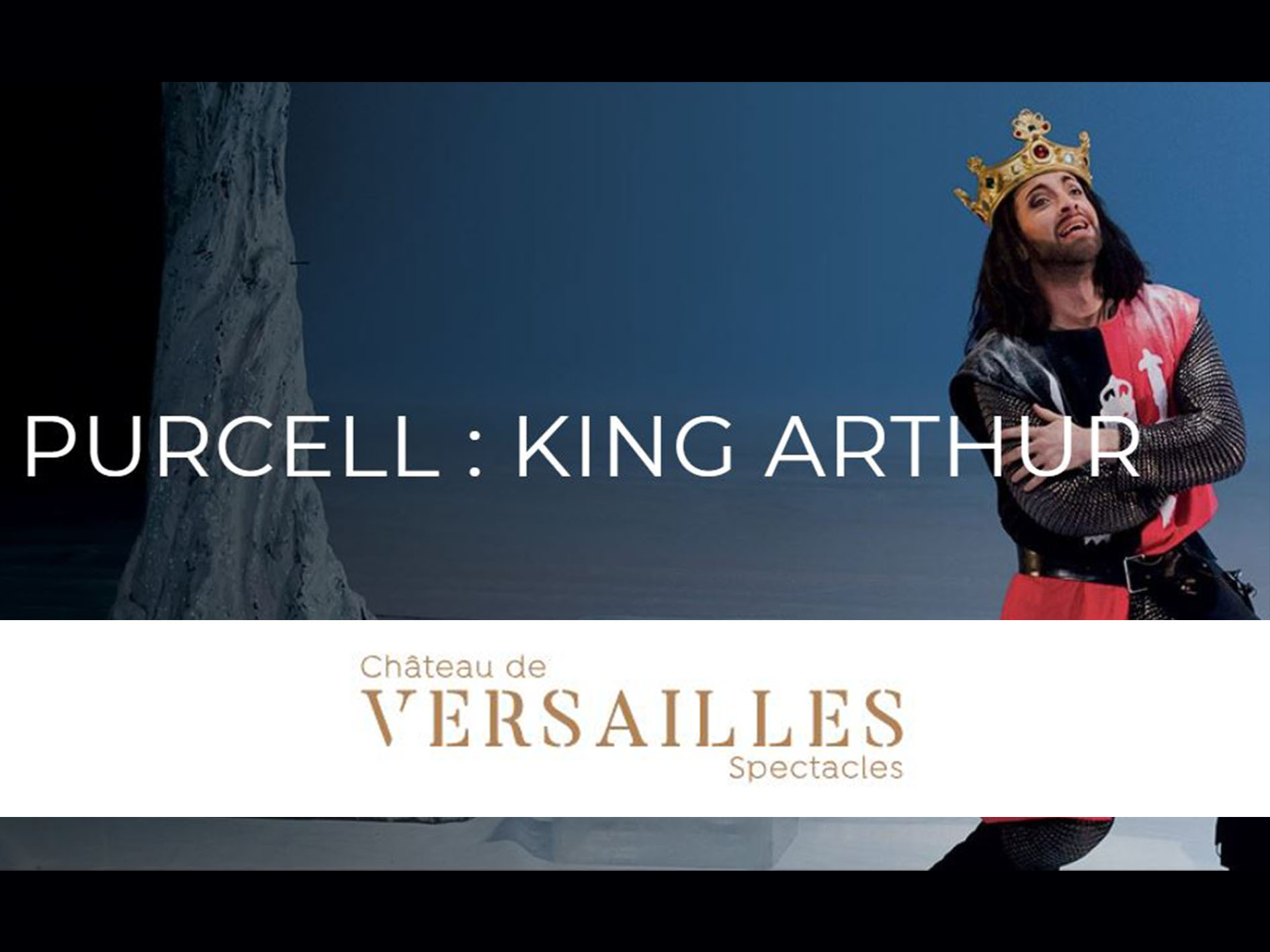 King Arthur Versailles Royal Opera house (2018) (Production