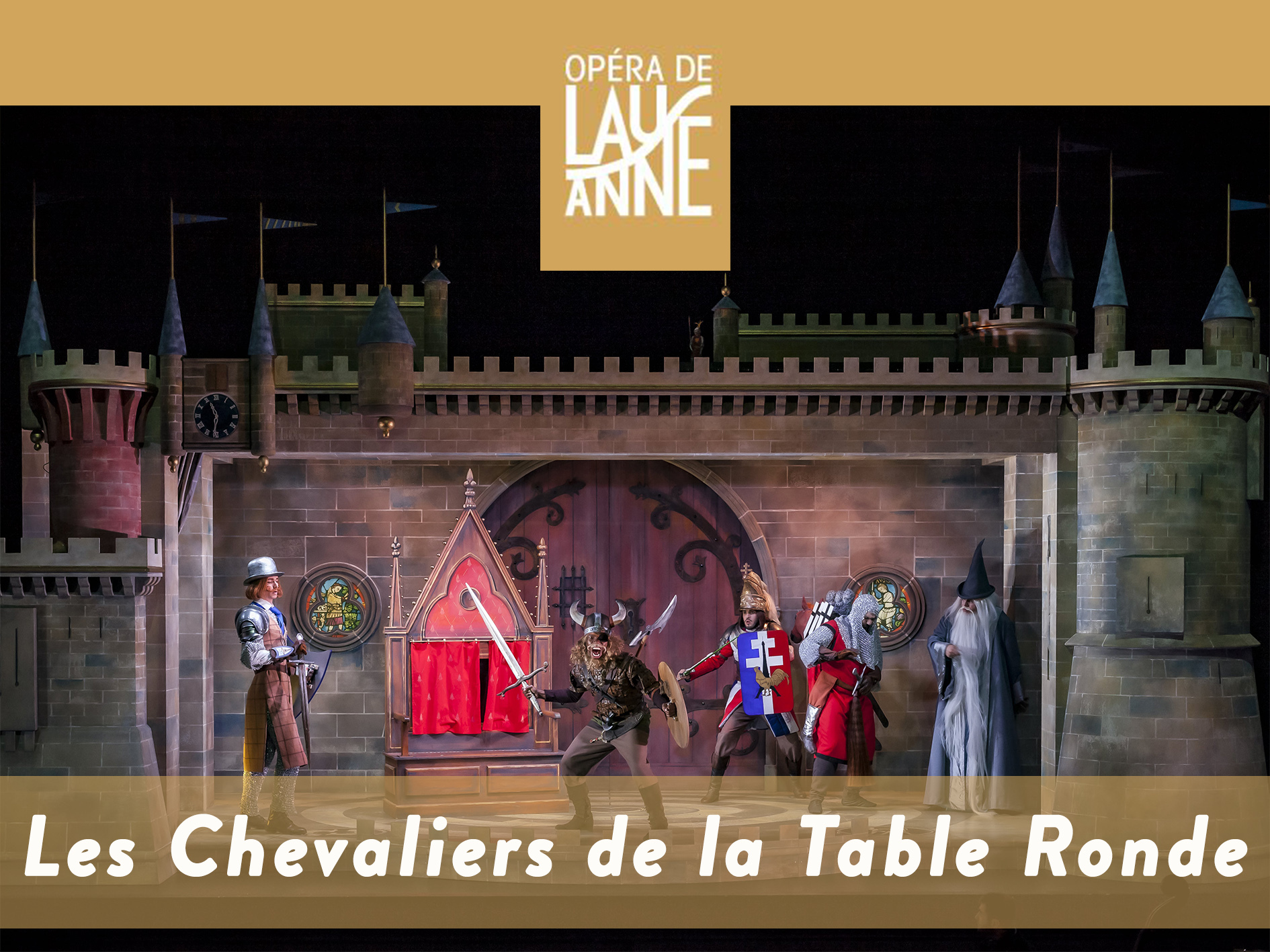 Les Chevaliers de la Table ronde - Opéra de Lausanne (2019) (Production
