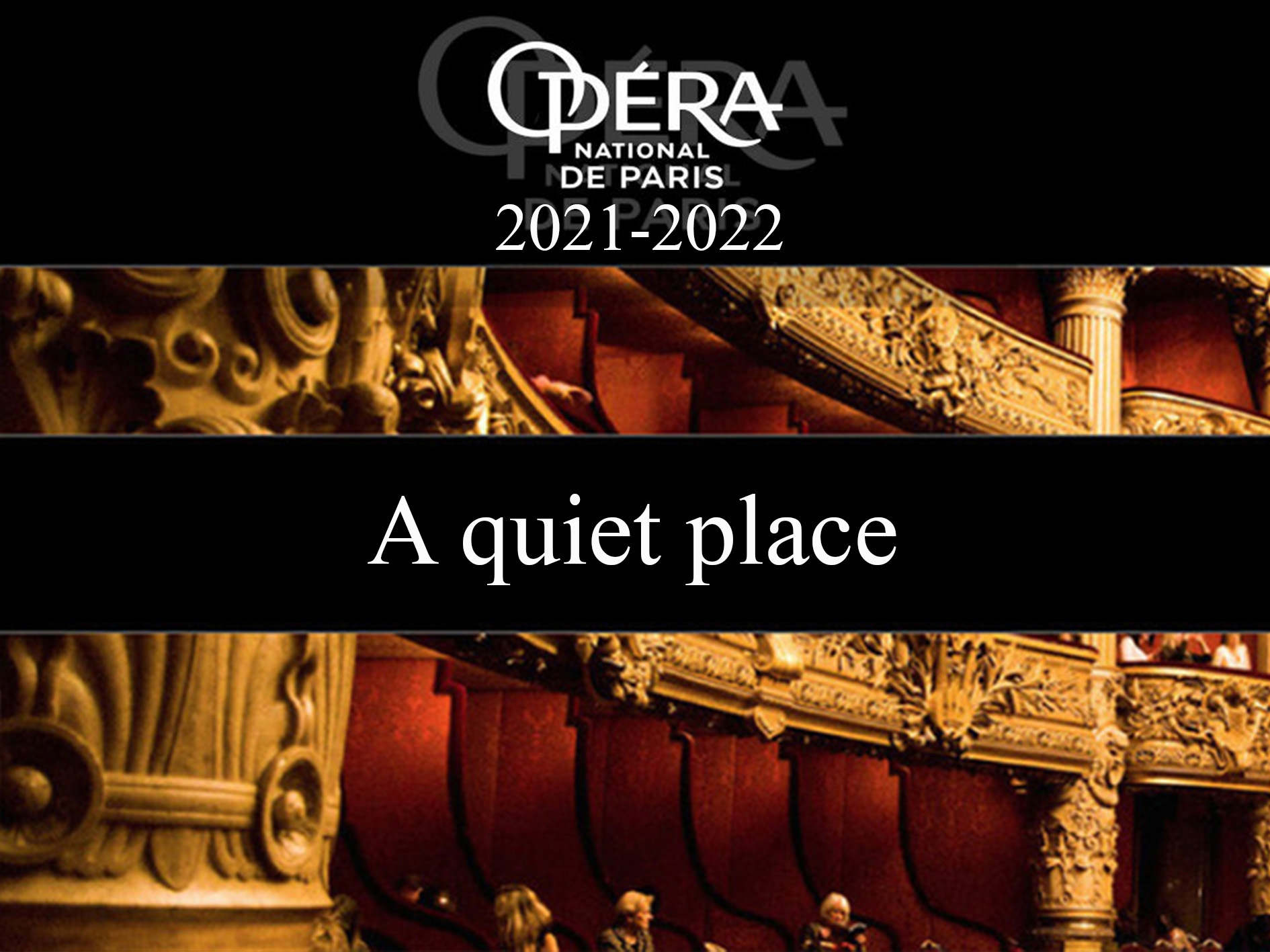 A Quiet Place Paris Opera house (2022) (Production
