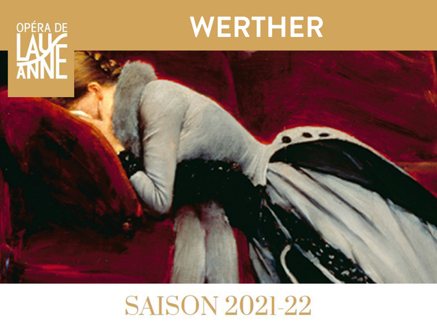 Werther - Lausanne Opernhaus (2022) (Produktion - Lausanne, schweiz) |  Opera Online - Die Website für Opernliebhaber