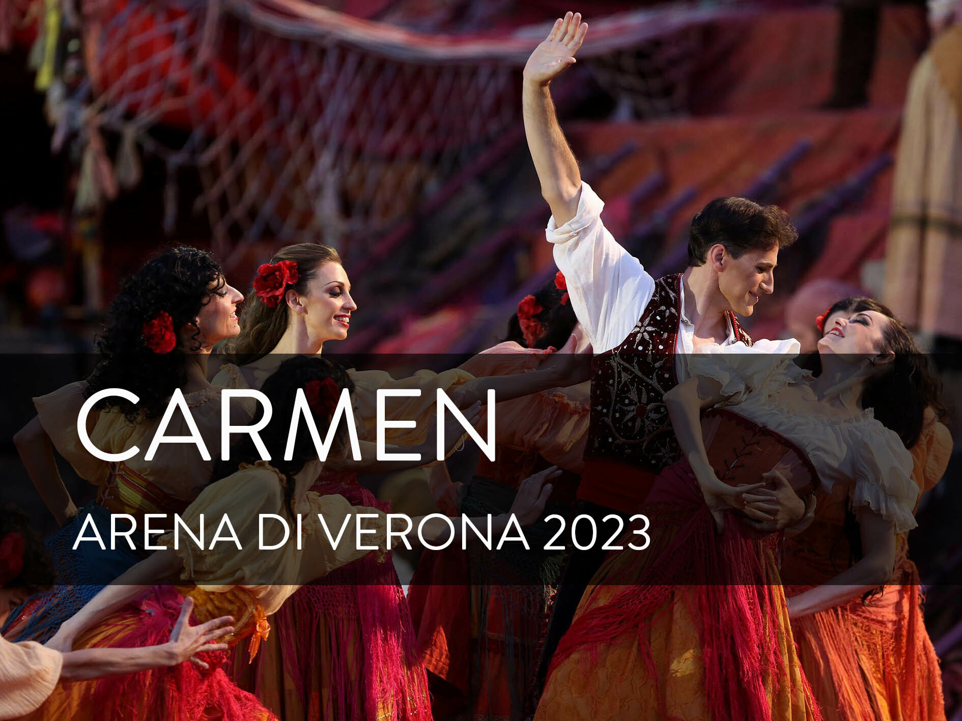 Carmen Arena di Verona (2023) (Produktion Verona, italien) Opera