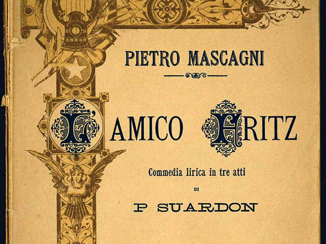 L'amico Fritz (Work - Pietro Mascagni/Nicola Daspuro