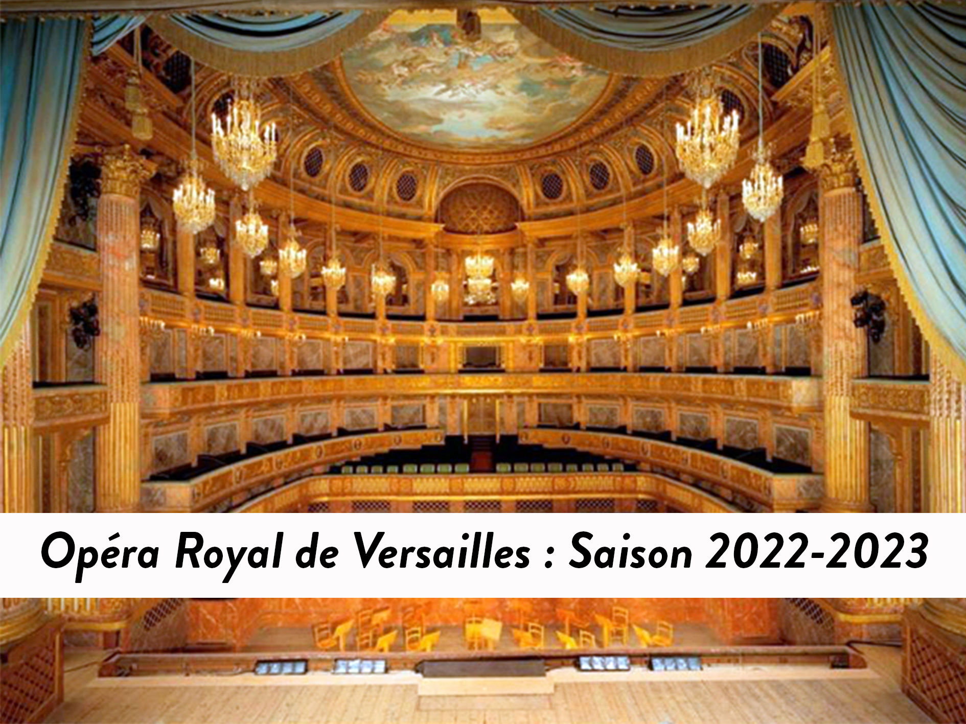 Saison 2022 2023 raretés lyriques à l'Opéra Royal de Versailles