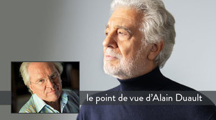 Le point de vue d’Alain Duault : Domingo, la grande classe